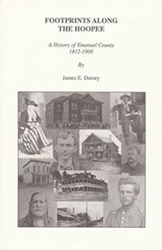 Hardcover Footprints Along the Hoopee: A History of Emanuel County, 1812-1900 Book