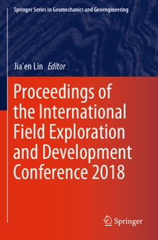 Paperback Proceedings of the International Field Exploration and Development Conference 2018 Book