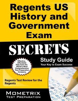 Regents US History and Government Exam Secrets Study Guide: Regents Test Review for the Regents
