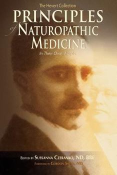 Paperback Principles of Naturopathic Medicine: In Their Own Words Book