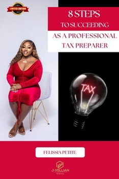 Paperback 8 Steps to Succeeding as a Professional Tax Preparer Book