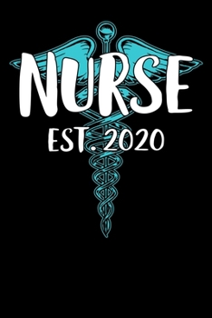 Nurse Est. 2020: Nursing School Graduation Gift, College Ruled Lined Paper, 120 pages, 6 x 28