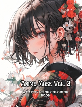 Paperback Anime Muse Vol. 2: A Captivating Coloring Book