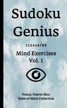 Paperback Sudoku Genius Mind Exercises Volume 1: Ponce, Puerto Rico State of Mind Collection Book