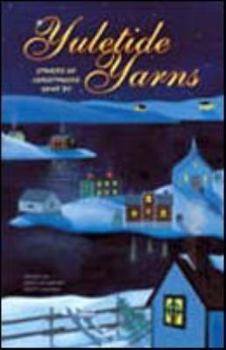 Paperback Yuletide Yarns: Stories of Newfoundland and Labrador Christmases Gone by Book