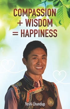 Paperback Compassion + Wisdom = Happiness Book