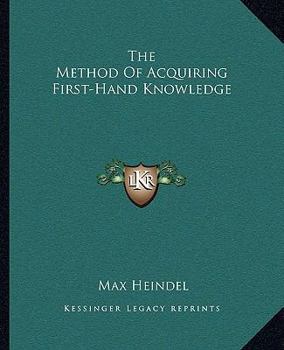 The Method of Acquiring First-hand Knowledge