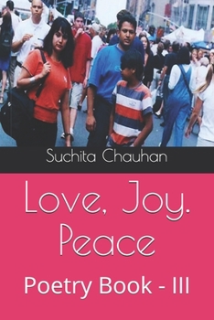 Paperback Love, Joy. Peace: Poetry Book - III Book