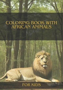 Paperback Coloring book with African animals: The best coloring book with African animals for kids Book