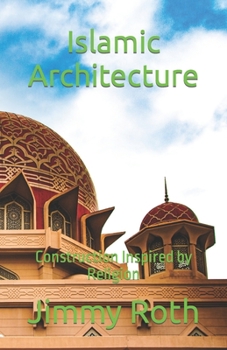 Paperback Islamic Architecture: Construction Inspired by Religion Book