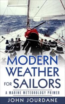 Paperback Modern Weather for Sailors: A Marine Meterology Primer Book