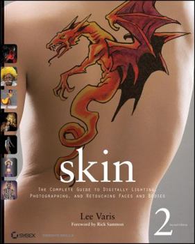 Paperback Skin: The Complete Guide to Digitally Lighting, Photographing, and Retouching Faces and Bodies Book