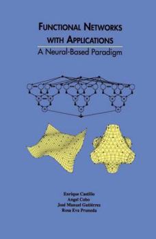 Paperback Functional Networks with Applications: A Neural-Based Paradigm Book