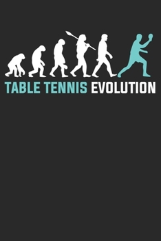 Paperback Table Tennis Evolution: Notebook / Diary / Organizer / 120 lined pages / 6x9 inch Book