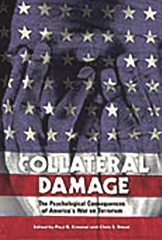 Collateral Damage: The Psychological Consequences of America's War on Terrorism (Contemporary Psychology)