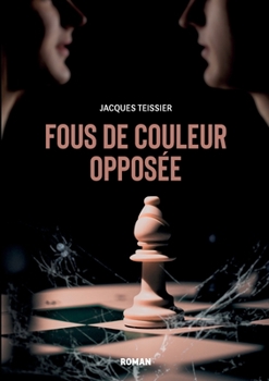Paperback Fous de couleur opposée [French] Book