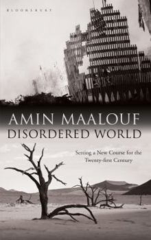 Hardcover Disordered World: Setting a New Course for the Twenty-First Century Book