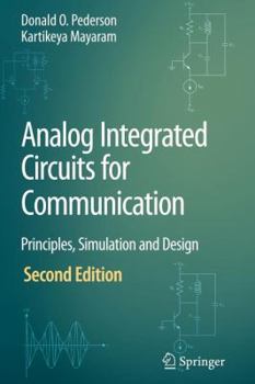 Paperback Analog Integrated Circuits for Communication: Principles, Simulation and Design (Lecture Notes in Computer Science) Book