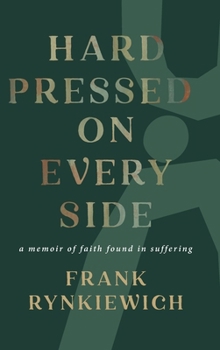 Hardcover Hard Pressed on Every Side: a memoir of faith found in suffering Book