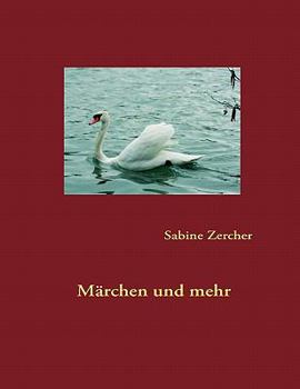 Paperback Märchen und mehr: Geschichten nicht nur für Kinder [German] Book