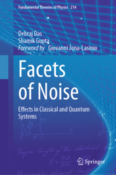 Hardcover Facets of Noise: Effects in Classical and Quantum Systems Book