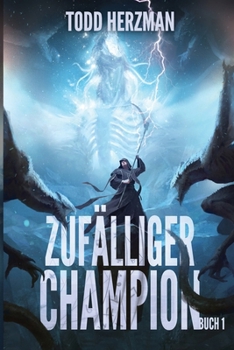 Paperback Zufälliger Champion 1: Ein LitRPG-Abenteuer [German] Book