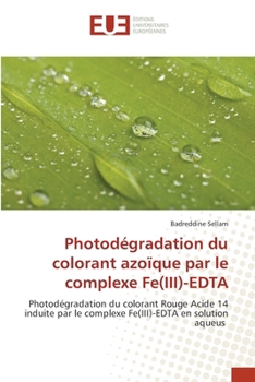Paperback Photodégradation du colorant azoïque par le complexe Fe(III)-EDTA [French] Book