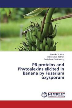 Paperback PR proteins and Phytoalexins elicited in Banana by Fusarium oxysporum Book