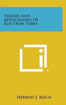 Hardcover Theory and Applications of Electron Tubes Book