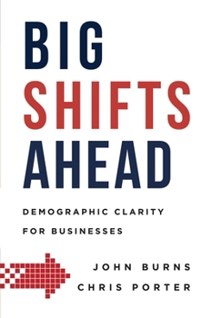 Hardcover Big Shifts Ahead: Demographic Clarity for Business Book