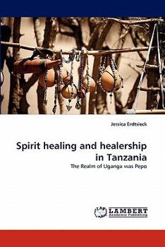 Paperback Spirit healing and healership in Tanzania Book