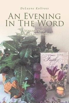 Paperback An Evening in the Word: Volume Two Miracles and More... Book