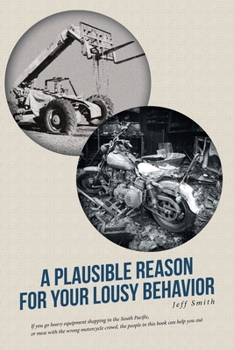 Paperback A Plausible Reason for Your Lousy Behavior Book