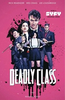 Deadly Class, Volume 1: Reagan Youth - Book #1 of the Deadly Class