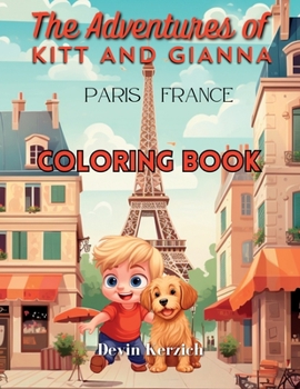 Paperback The Adventures of Kitt and Gianna Paris, France: Coloring Book