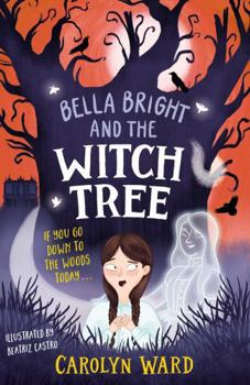 Paperback Welbeck Childrens Books Hachette Childrens Group Bella Bright and the Witch Tree. Book