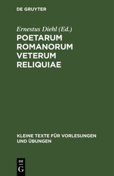 Poetarum Romanorum Veterum Reliquiae (Classic Reprint)