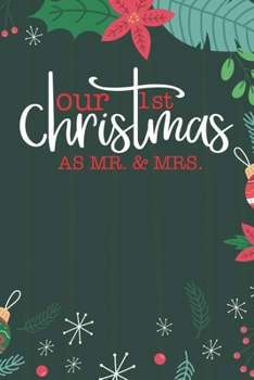 Our 1st Christmas As Mr. & Mrs: Cute Merry Christmas Journal Notebook – Funny Christmas Journal Book Gifts – Christmas Journal for Kids Women - Happy ... & Christmas Tree Snowflakes Journal Books