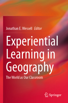 Paperback Experiential Learning in Geography: The World as Our Classroom Book