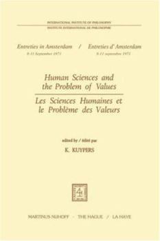 Hardcover Human Sciences and the Problem of Values / Les Sciences Humaines Et Le Problème Des Valeurs Book
