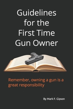 Paperback Guidelines for the First Time Gun Owner: First Time Gun Owner Book
