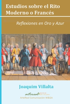 Paperback Estudios sobre el Rito Moderno o Franc?s: Reflexiones en Oro y Azur [Spanish] Book