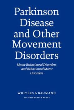 Hardcover Parkinson Disease and Other Movement Disorders: Motor Behavioral Disorders and Behavioral Motor Disorders Book