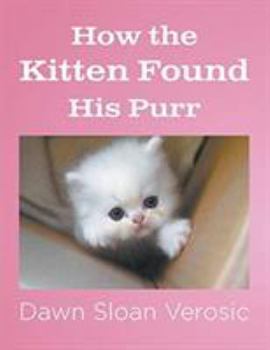 Paperback How the Kitten Found His Purr Book