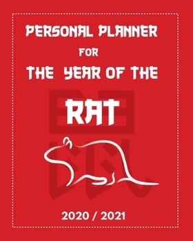 Personal Planner For The Year Of The Rat: Happy Chinese New Year | Monthly & Weekly Planner | Dated From 1 January 2020 To 28 February 2021 | With ... pages for notes (Calendars and Organizers)