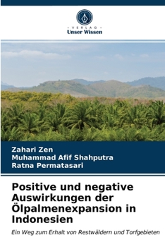 Paperback Positive und negative Auswirkungen der Ölpalmenexpansion in Indonesien [German] Book