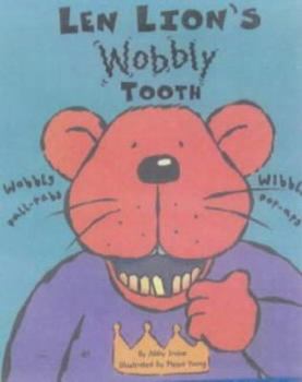 Hardcover Len Lion's Wobbly Tooth : Wobbly Pull-Tabs, Wibbly Pop-Ups Book