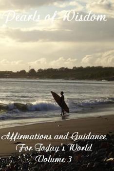 Paperback Pearls of Wisdom Affirmations and Guidance For Today's World Volume 3 Book