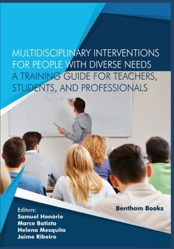 Paperback Multidisciplinary Interventions for People with Diverse Needs - A Training Guide for Teachers, Students, and Professionals Book