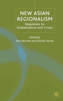 Hardcover New Asian Regionalism: Responses to Globalisation and Crises Book